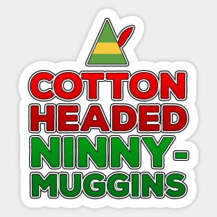 Cotton Headed Ninny-Muggins Sticker